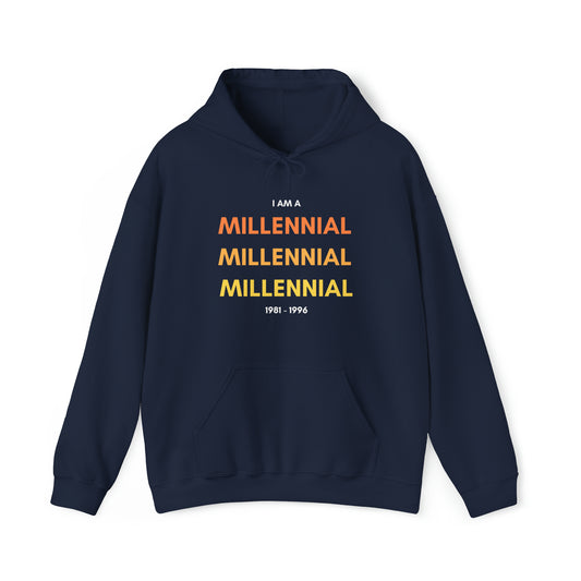 I am a Millennial graphic - Heavy Hooded Sweatshirt