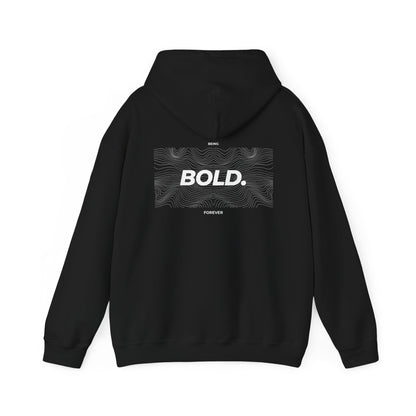BEING BOLD FOREVER - Heavy Hooded Sweatshirt