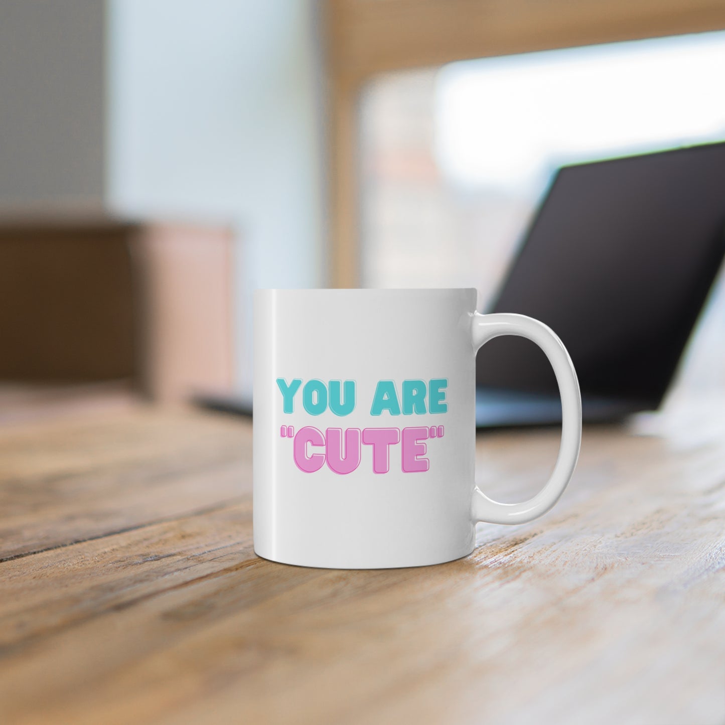 "You are Cute" Ceramic Coffee Cups, 11oz.