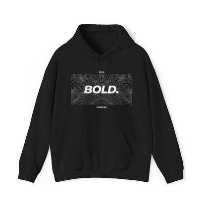 BEING BOLD FOREVER - Heavy Hooded Sweatshirt