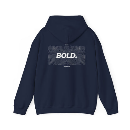 BEING BOLD FOREVER - Heavy Hooded Sweatshirt